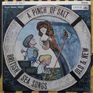 Various - 'A Pinch Of Salt' - British Sea Songs Old And New album