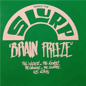 Various - Dance The Slurp "Brain Freeze" album