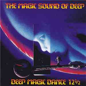 Various - Deep Magic Dance 12½ - The Magic Sound Of Deep album