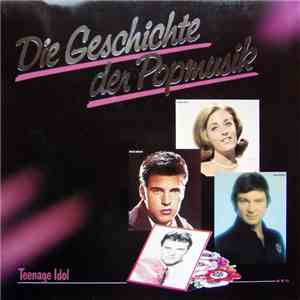 Various - Die Geschichte Der Popmusik - Teenage Idol album
