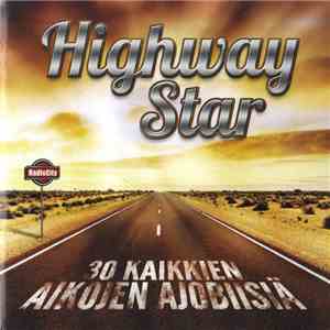Various - Highway Star (30 Kaikkien Aikojen Ajobiisiä) album