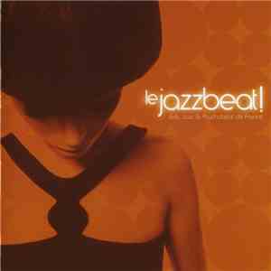 Various - Le Jazzbeat! Jerk, Jazz & Psychobeat De France album