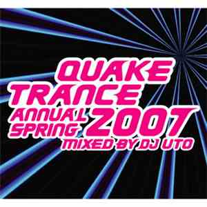 Various - Quake Trance Annual 2007 Spring album