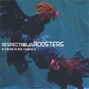 Various - Respectable Roosters / A Tribute To The Roosters album