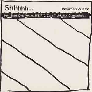 Various - Shhhhh... Volumen Cuatro album