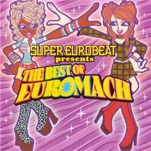Various - Super Eurobeat Presents The Best Of Euromach album