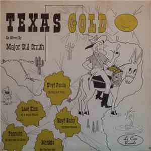 Various - Texas Gold As Mined By Major Bill Smith album