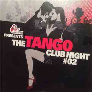 Various - The Tango Club Night #02 album