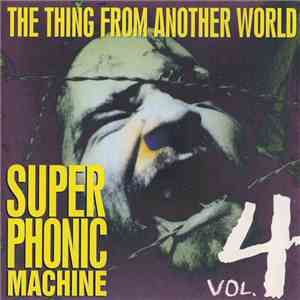Various - The Thing From Another World Vol.4: Superphonic Machine album