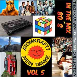 Various, Theo Kamann - Theo Kamann's In The 80s Mix - Vol.5 album