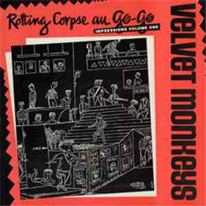 Velvet Monkeys - Rotting Corpse Au Go Go album
