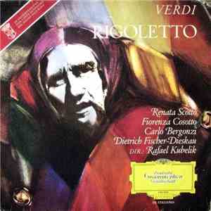 Verdi - Renata Scotto, Fiorenza Cosotto, Carlo Bergonzi, Dietrich Fischer-Dieskau, Rafael Kubelik - Rigoletto album