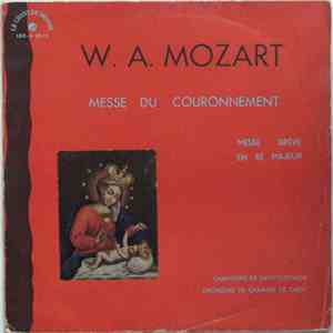 W.A. Mozart / Les Chanteurs De Saint-Eustache, Orchestre De Chambre De Caen - Messe Du Couronnement - Messe Brève En ré Majeur album