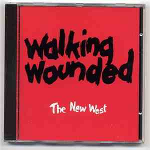 Walking Wounded - The New West album