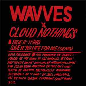 Wavves, Cloud Nothings - I Find / No Life For Me (Demo) album