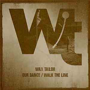 Wax Tailor - Our Dance / Walk The Line album