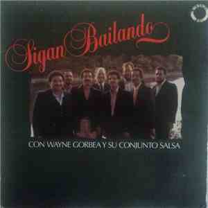 Wayne Gorbea Y Su Conjunto Salsa - Sigan Bailando album