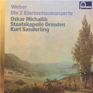Weber, Oskar Michallik, Staatskapelle Dresden, Kurt Sanderling - Die 2 Klarinettenkonzerte album