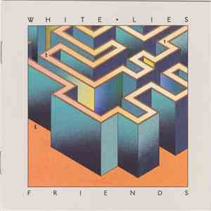White Lies  - Friends album