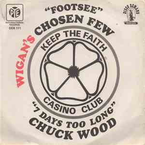Wigan's Chosen Few / Chuck Wood - Footsee / 7 Days Too Long album