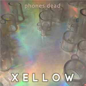 Xellow - Phones Dead album