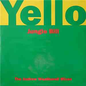 Yello - Jungle Bill (The Andrew Weatherall Mixes) album