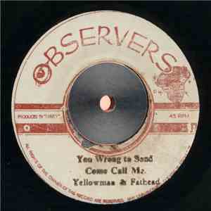 Yellowman & Fathead  - You Wrong To Send Come Call Me album