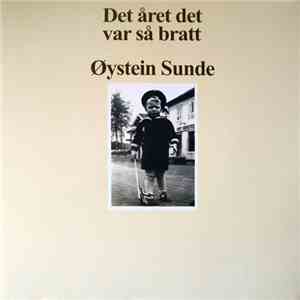 Øystein Sunde - Det Året Det Var Så Bratt album