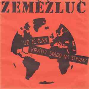Zeměžluč - Už Je Čas Vrátit Stádo Na Stromy album