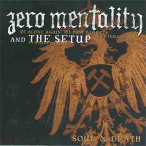 Zero Mentality / The Setup - Soul & Death album