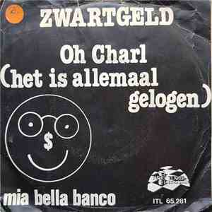 Zwartgeld - Ooh Charl (Het Is Allemaal Gelogen) album