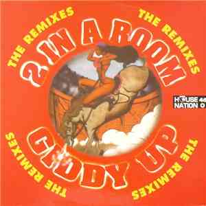 2 In A Room - Giddy Up (The Remixes) album