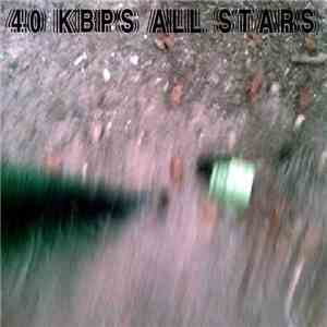 40 Kbps All Stars - 40 Kbps All Stars album