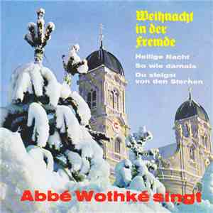 Abbé Wothké - Weihnacht In Der Fremde album