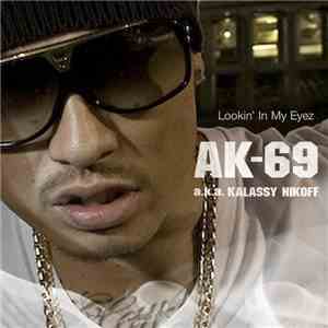 AK-69 a.k.a Kalassy Nikoff - Lookin' In My Eyez album