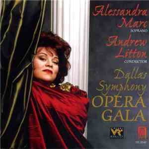 Alessandra Marc, Andrew Litton , Conductor, Dallas Symphony - Opera Gala album