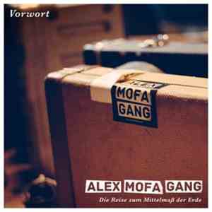 Alex Mofa Gang - Vorwort album