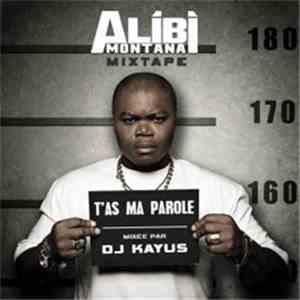 Alibi Montana - T'as Ma Parole Mixtape album