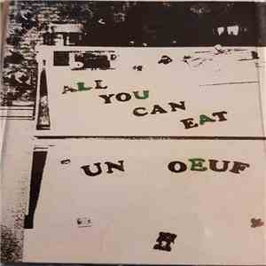 All You Can Eat - Un Oeuf album