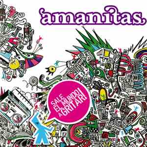 Amanitas - Sale El Mundo A Gritar! album