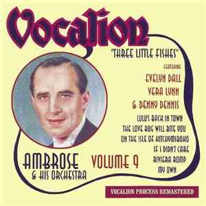 Ambrose & His Orchestra - Volume 9 - Three Little Fishes album