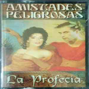 Amistades Peligrosas - La Profecía album