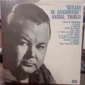 Aníbal Troilo - Quejas De Bandoneon album