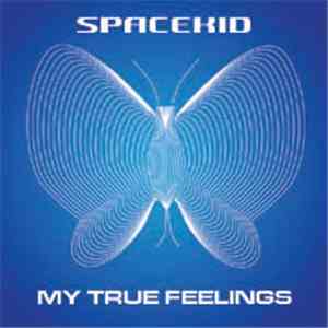 Andre Aka Spacekid - My True Feelings album