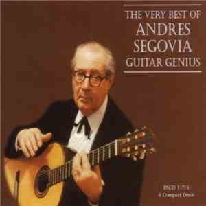 Andrés Segovia - The Very Best Of Andres Segovia Guitar Genius album