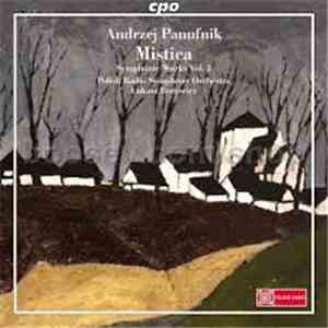 Andrzej Panufnik - Polish Radio Symphony Orchestra, Łukasz Borowicz - Mistica - Panufnik Edition Symphonic Works Vol. 3 album