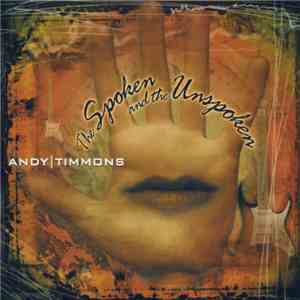 Andy Timmons - The Spoken And The Unspoken album