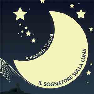 Annamaria Tortora - Il sognatore sulla luna album