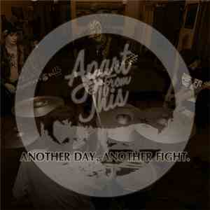 Apart From This - Another Day, Another Fight album