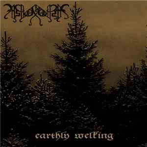 Astoroth - Earthly Welking album